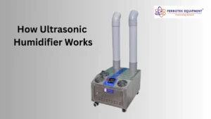 Read more about the article How Ultrasonic Humidifier Works