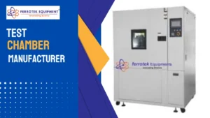 Read more about the article What is a Test Chamber and How Does It Work?